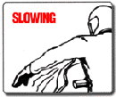 slowing signal